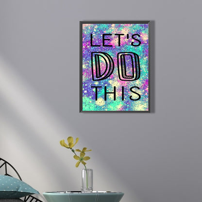 Let\'S Do This - Full Square Drill Diamond Painting 30*40CM