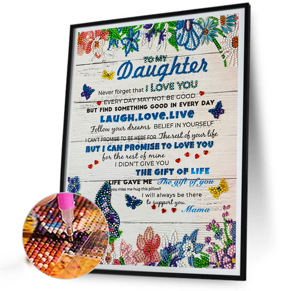 To My Daughter Flowers And Butterflies - Special Shaped Drill Diamond Painting 30*40CM