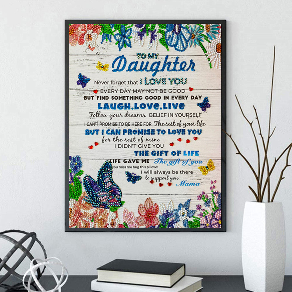 To My Daughter Flowers And Butterflies - Special Shaped Drill Diamond Painting 30*40CM