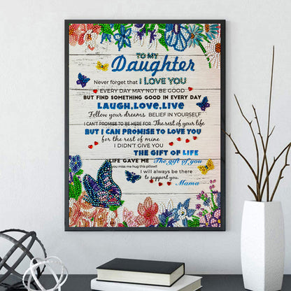 To My Daughter Flowers And Butterflies - Special Shaped Drill Diamond Painting 30*40CM
