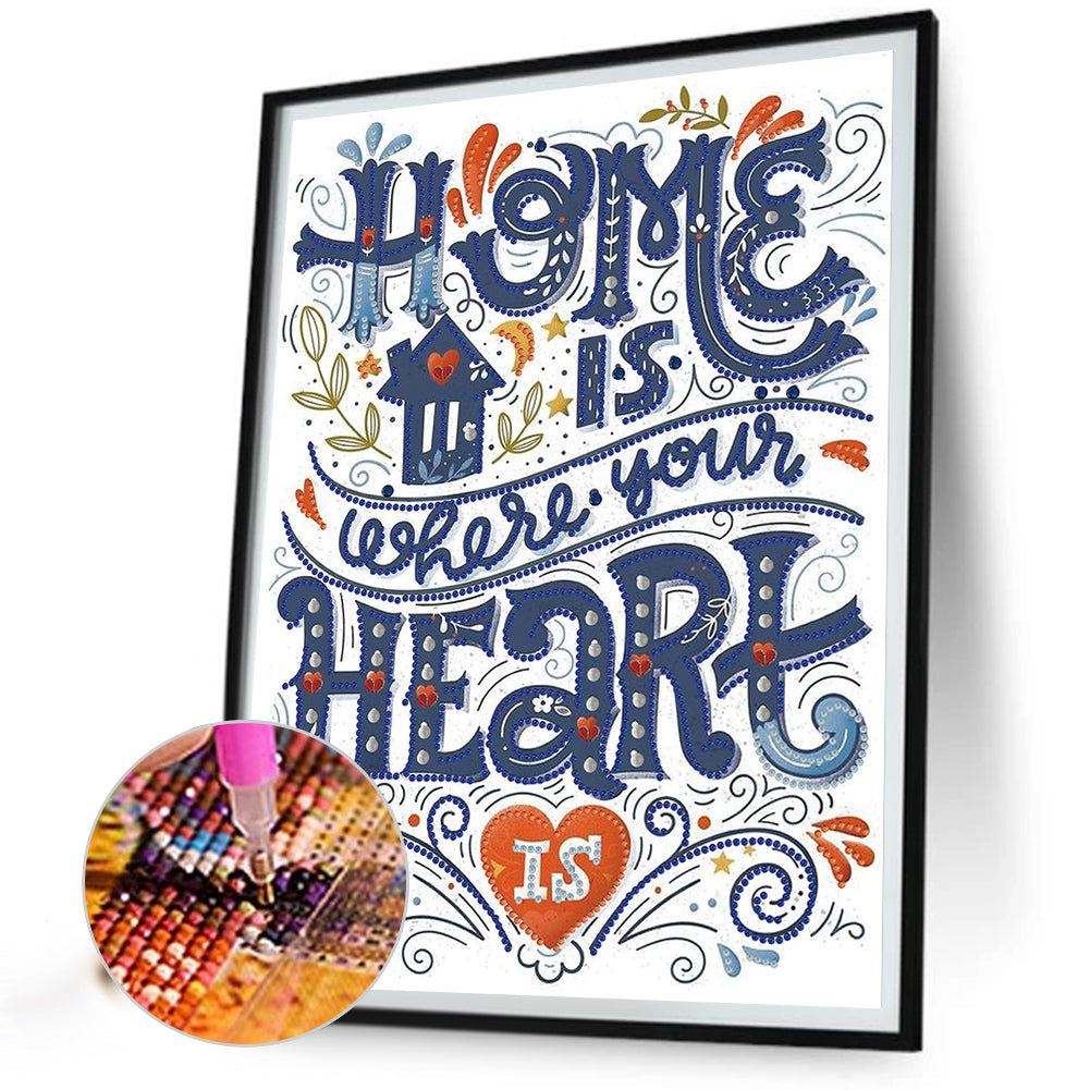 Home Is Where Your Heart Is - Special Shaped Drill Diamond Painting 30*40CM