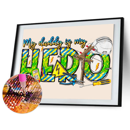 My Dad Is My Hero - Full Round Drill Diamond Painting 40*30CM