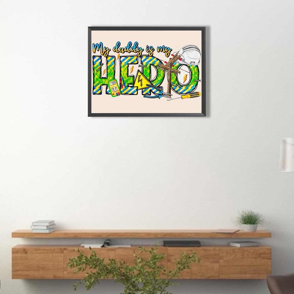 My Dad Is My Hero - Full Round Drill Diamond Painting 40*30CM